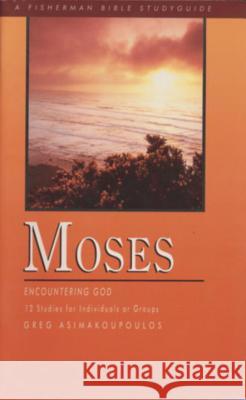 Moses Greg Asimakoupoulos 9780877885191 Shaw Books