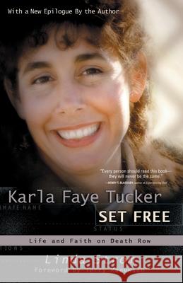 Karla Faye Tucker Set Free Linda Strom 9780877887751