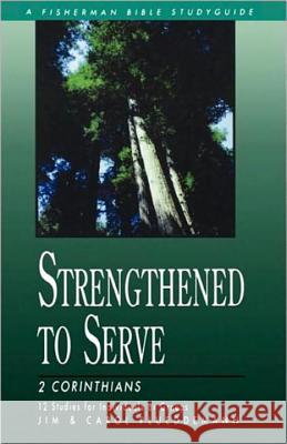 Strengthened to Serve Jim Plueddemann Carol Plueddemann 9780877887836 Shaw Books