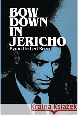 Bow down in Jericho Byron Herbert Reece 9780877971023