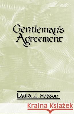 Gentleman's Agreement Laura Z. Hobson 9780877973256 Cherokee Publishing Company (GA)