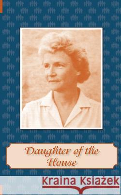 Daughter of the House Evelyn Ames 9780877973584 Cherokee Publishing Company (GA)