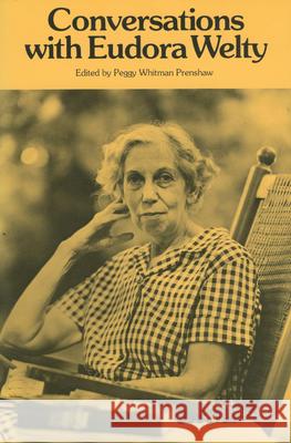 Conversations with Eudora Welty Peggy W. Prenshaw Eudora Welty 9780878052066 University Press of Mississippi