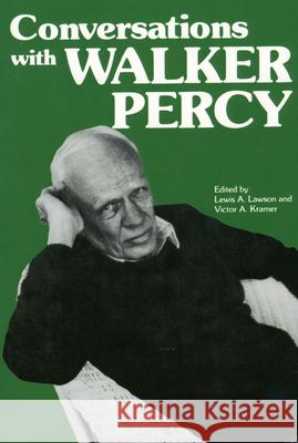 Conversations with Walker Percy Walker Percy Lewis A. Lawson Victor A. Kramer 9780878052523