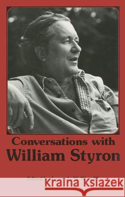 Conversations with William Styron William Styron James L. West James L. W. Wes 9780878052615 University Press of Mississippi