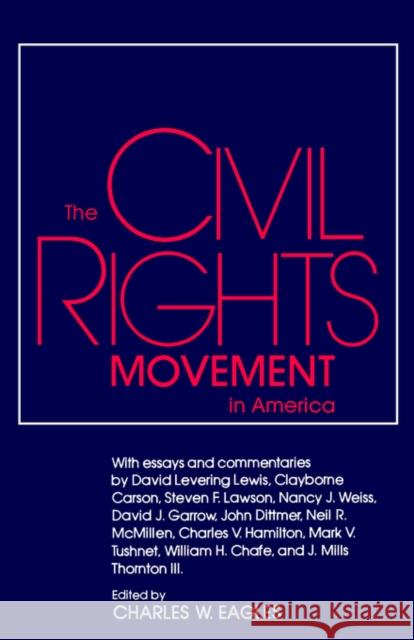 The Civil Rights Movement in America Charles W. Eagles David Levering Lewis 9780878052981 University Press of Mississippi