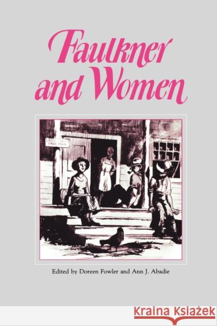 Faulkner and Women Doreen Fowler Ann J. Abadie 9780878053124