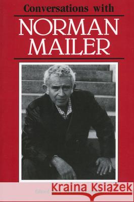 Conversations with Norman Mailer J. Michael Lennon Norman Mailer 9780878053520 University Press of Mississippi