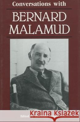 Conversations with Bernard Malamud Lawrence Lasher Bernard Malamud 9780878054909 University Press of Mississippi