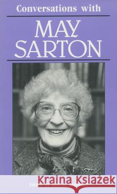 Conversations with May Sarton Earl G. Ingersoll May Sarton 9780878055333 University Press of Mississippi