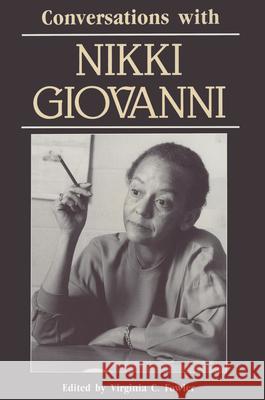Conversations with Nikki Giovanni Virginia C. Fowler Nikki Giovanni 9780878055876 University Press of Mississippi