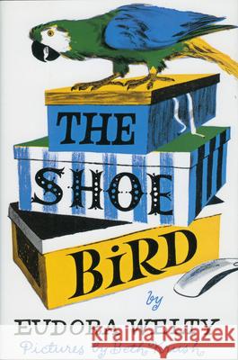 Shoe Bird Welty, Eudora 9780878056682 University Press of Mississippi