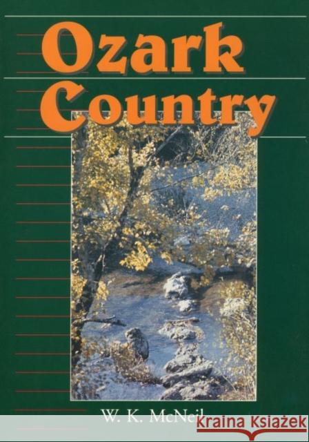 Ozark Country W. K. McNeil 9780878057290 University Press of Mississippi