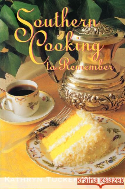 Southern Cooking to Remember Kathryn Tucker Windham 9780878057467