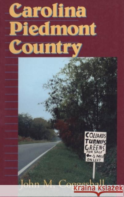 Carolina Piedmont Country John M. Coggeshall 9780878057672 University Press of Mississippi