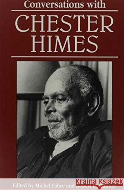 Conversations with Chester Himes Michel J. Fabre Robert E. Skinner Chester B. Himes 9780878058198 University Press of Mississippi