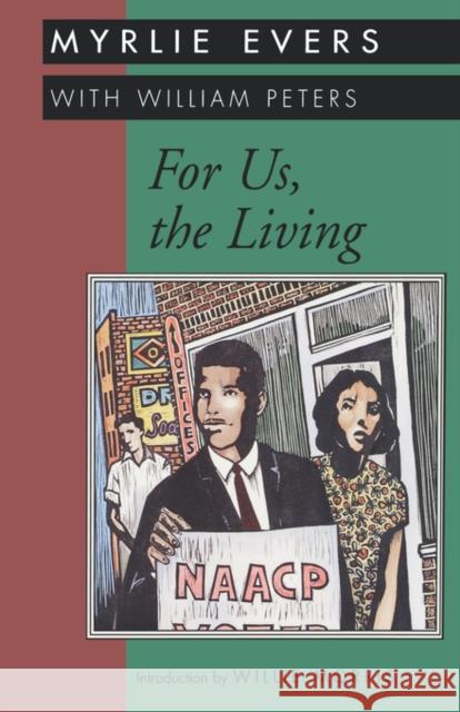 For Us, the Living Myrlie Evers Willis Morris William Peters 9780878058419 University Press of Mississippi