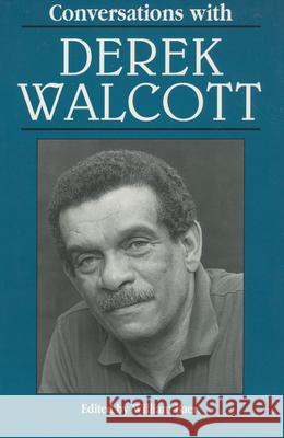 Conversations with Derek Walcott William Baer Derek Walcott 9780878058556 University Press of Mississippi