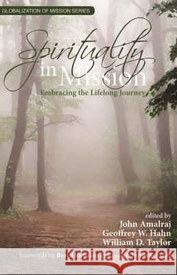 Spirituality in Mission: Embracing the Lifelong Journey John Amalraj 9780878080564 William Carey Library Publishers