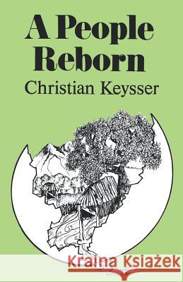 A People Reborn Christian Keysser 9780878081745 William Carey Library Publishers