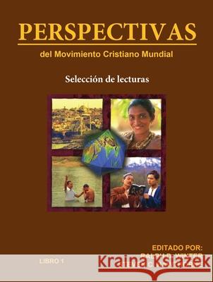 PERSPECTIVAS del Movimiento Cristiano Mundial: Selecci?n de lecturas, Libro 1 Ralph D. Winter Steven C. Hawthorne 9780878088003 William Carey Library Publishers