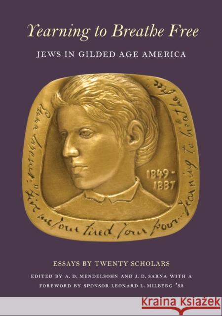 Yearning to Breathe Free - Jews in Gilded Age America. Essays by Twenty Contributing Scholars Jd Sarna 9780878110643