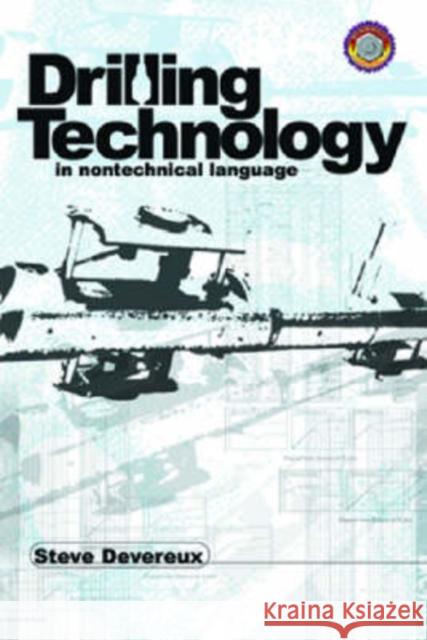 Drilling Technology in Nontechnical Language Steve Devereux 9780878147625 Pennwell Books