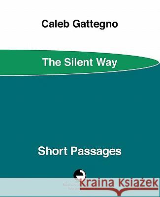 Short Passages Caleb Gattegno 9780878252220 Educational Solutions Inc.