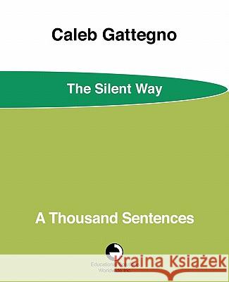 A Thousand Sentences Caleb Gattegno 9780878252305 Educational Solutions Inc.