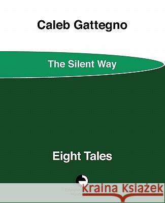 Eight Tales Caleb Gattegno 9780878252329 Educational Solutions Inc.