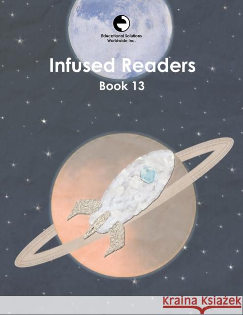 Infused Readers: Book 13 Amy Logan 9780878255139 Educational Solutions Inc.