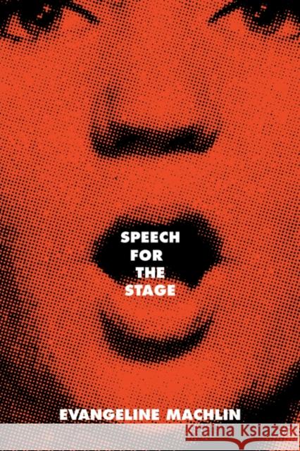 Speech for the Stage Evangeline Machlin 9780878300150 Routledge