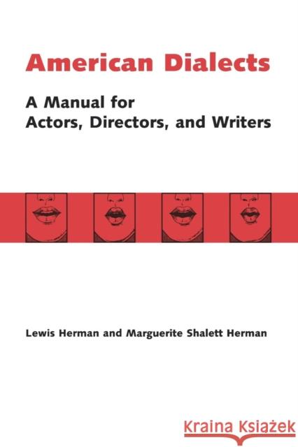 American Dialects: A Manual for Actors, Directors, and Writers Herman, Lewis 9780878300495