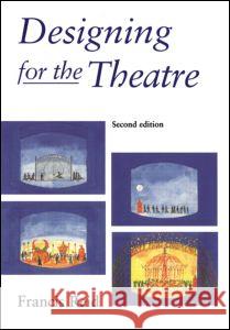 Designing for the Theatre Francis Reid 9780878300624 Theatre Arts Books