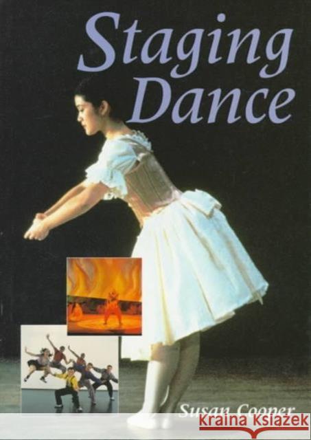 Staging Dance Susan Cooper 9780878300815 0