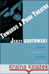 Towards a Poor Theatre Jerzy Grotowski 9780878301553 Routledge