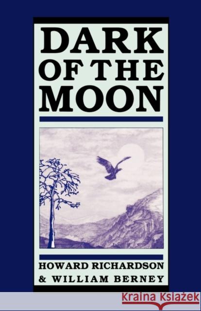 Dark of the Moon Howard Richardson William Berney 9780878305179 Theatre Arts Books