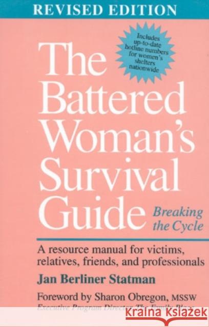 The Battered Woman's Survival Guide: Breaking the Cycle Statman, Jan Berliner 9780878338900