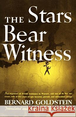 The Stars Bear Witness Bernard Goldstein Leonard Shatzkin 9780878380275