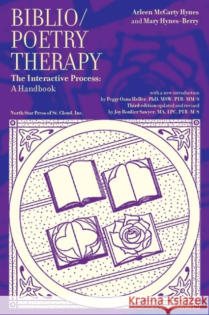 Biblio/Poetry Therapy: The Interactive Process: A Handbook Mary Hynes-Berry 9780878394104