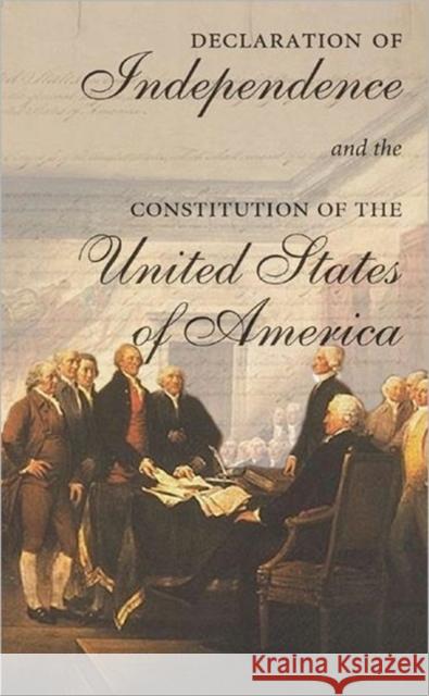 The Declaration of Independence and the Constitution of the United States of America: Including Thomas Jefferson's Virginia Statute on Religious Freed Sunstein, Cass R. 9780878401437 Georgetown University Press