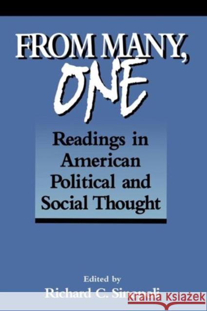 From Many, One: Readings in American Political and Social Thought Sinopoli, Richard C. 9780878406265 Georgetown University Press