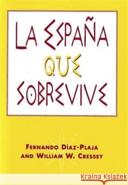 La España Que Sobrevive Diaz-Plaja, Fernando 9780878406319 Georgetown University Press