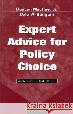 Expert Advice for Policy Choice: Analysis & Discourse MacRae, Duncan 9780878406418