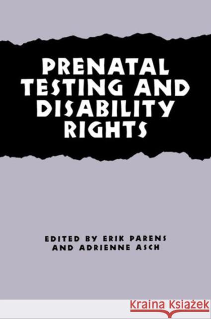 Prenatal Testing and Disability Right Parens, Erik 9780878408047 Georgetown University Press