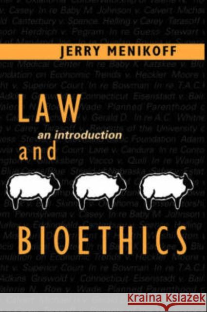 Law and Bioethics: An Introduction Menikoff, Jerry 9780878408399 Georgetown University Press