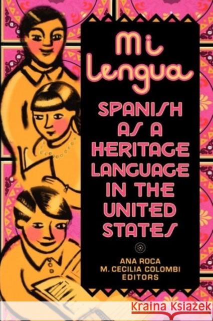 Mi Lengua: Spanish As A Heritage Language In The United States, Research And Practice Roca, Ana 9780878409037