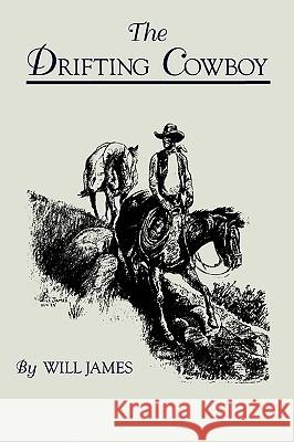 The Drifting Cowboy Will James 9780878423262 Mountain Press Publishing Company