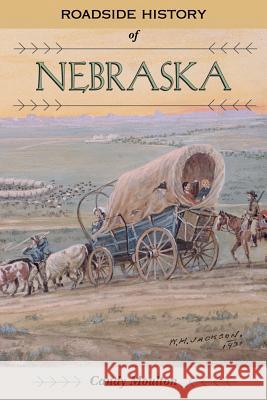 Roadside History of Nebraska Candy Moulton C. Moulton 9780878423477