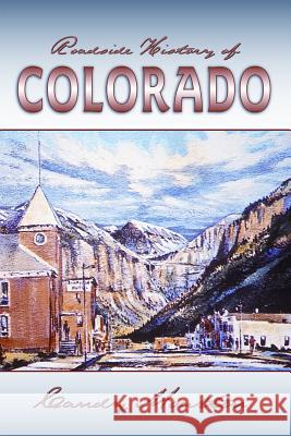 Roadside History of Colorado Candy Moulton 9780878425204 Mountain Press Publishing Company